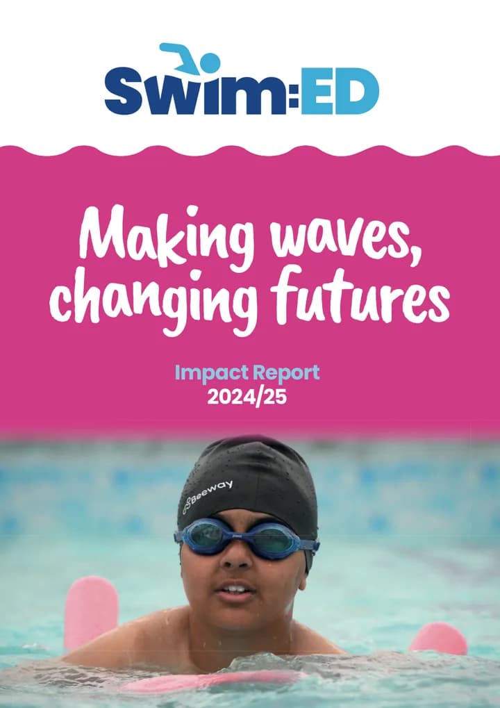 Swim:ED Making Waves, Changing Futures Impact Report 2024/25 cover